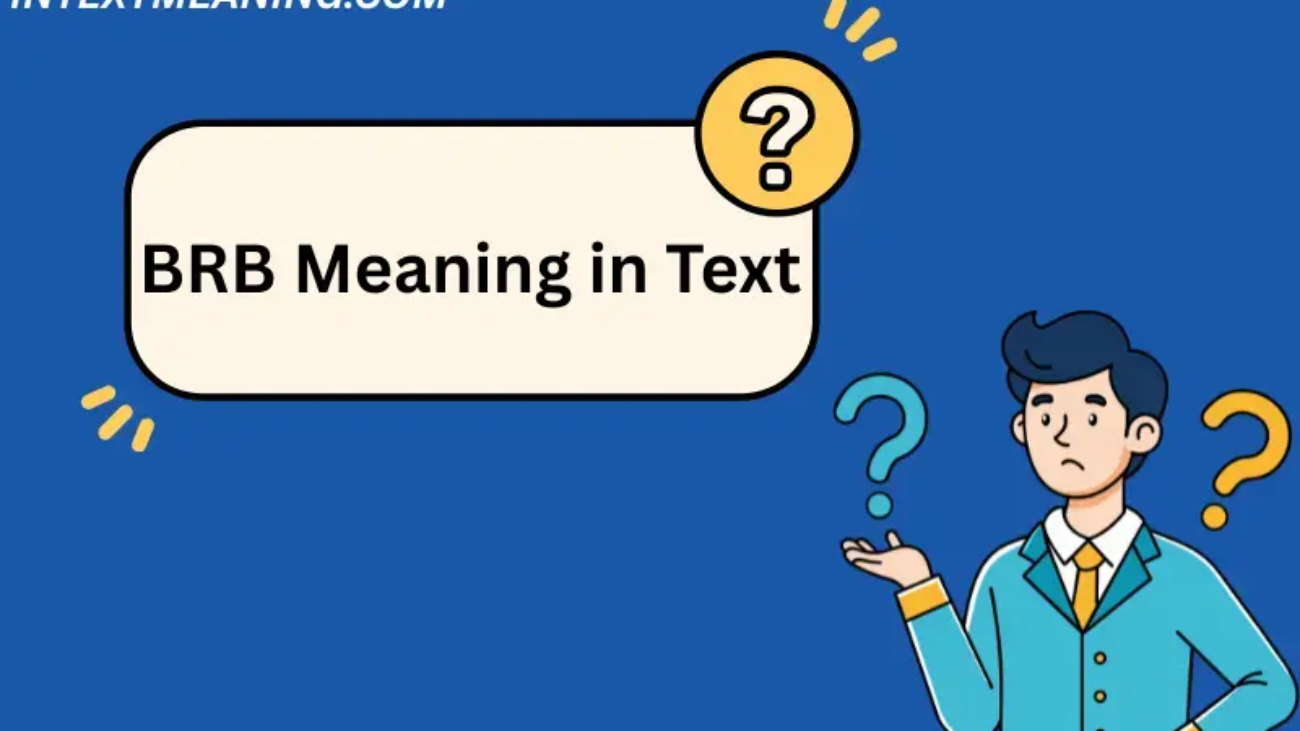 BRB Meaning in Text