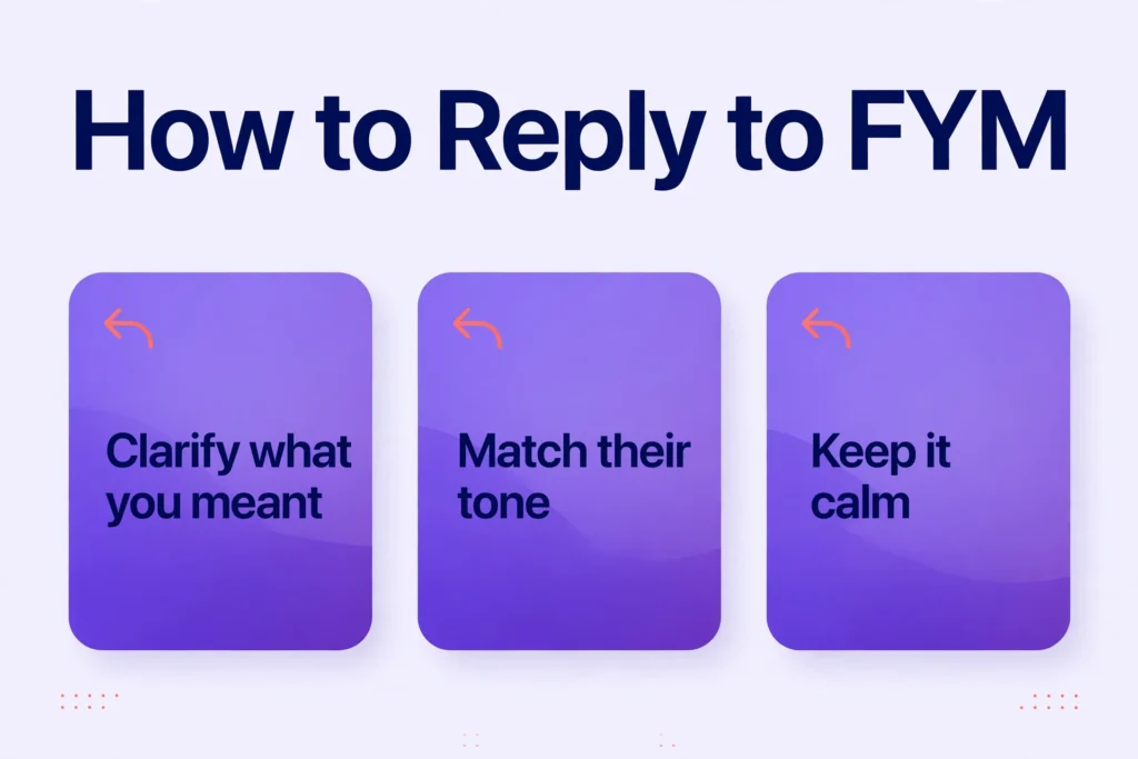 Calm replies when someone sends FYM.