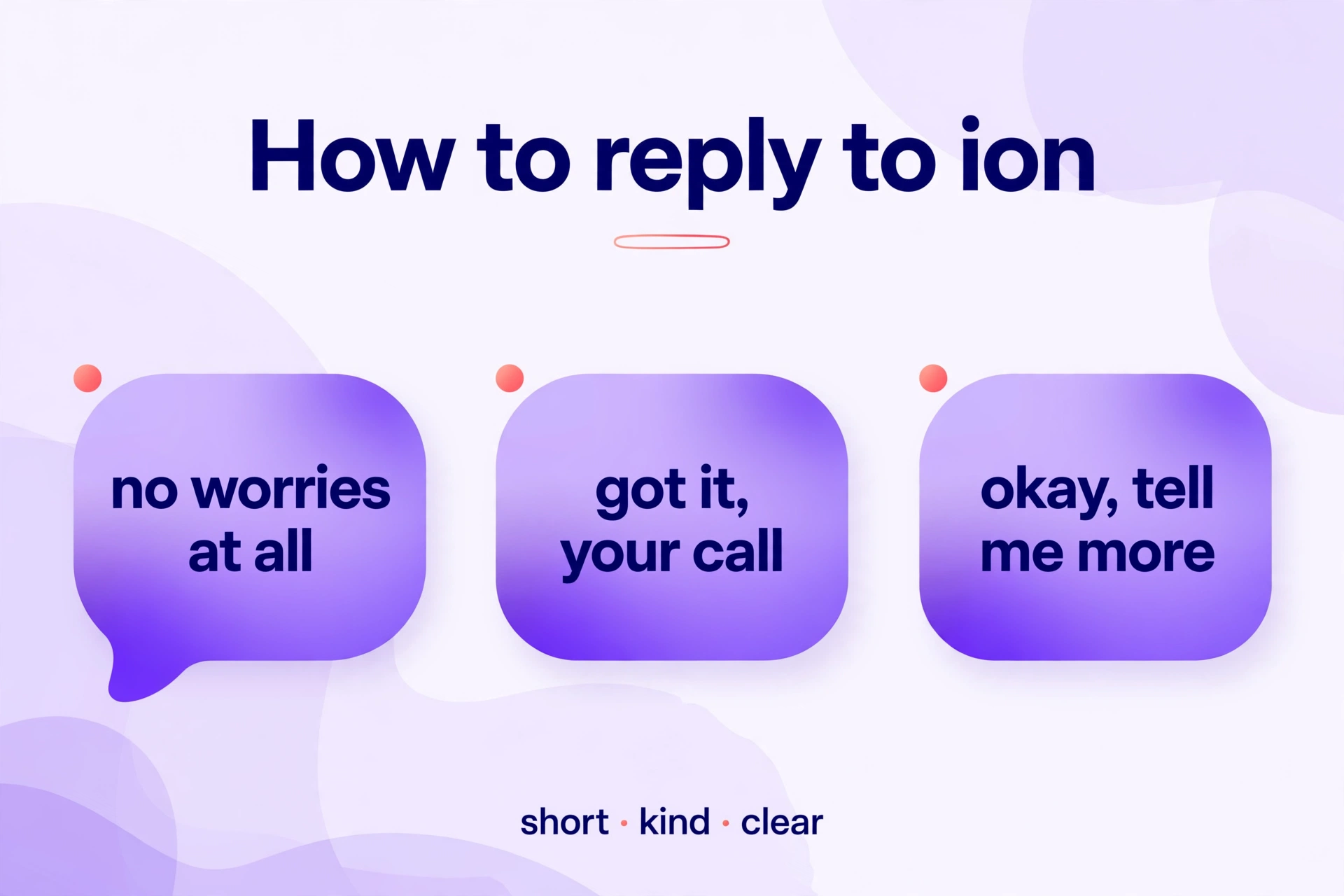 How to reply when someone uses ion in a text.