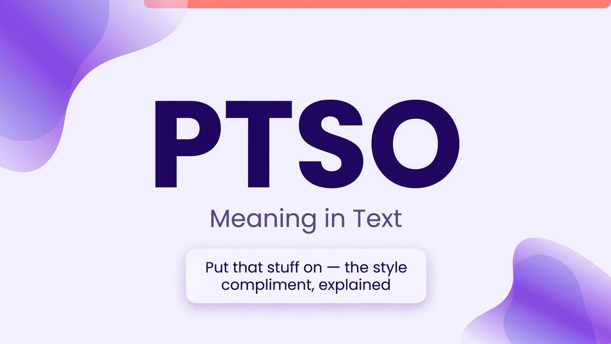 PTSO meaning in text: the style compliment explained.