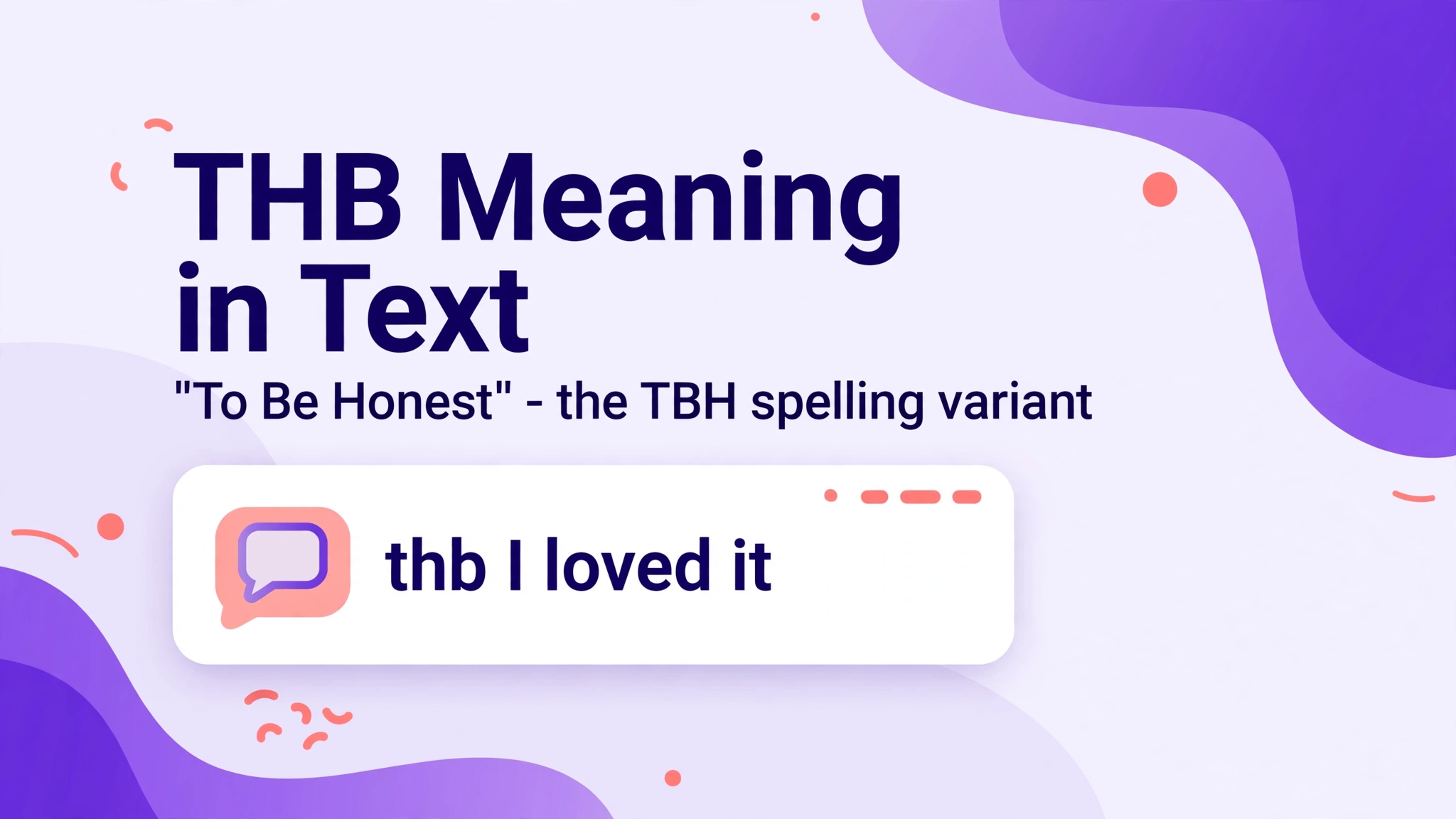THB meaning in text explained as a variant of TBH meaning 'to be honest.'